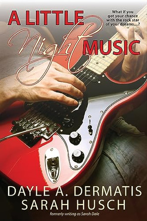A Little Night Music by Dayle A Dermatis 9781946462220