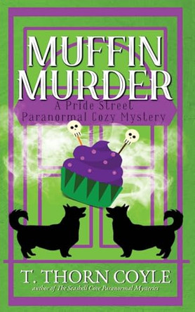 Muffin Murder by T Thorn Coyle 9781946476418
