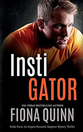 Instigator by Fiona Quinn 9781946661333