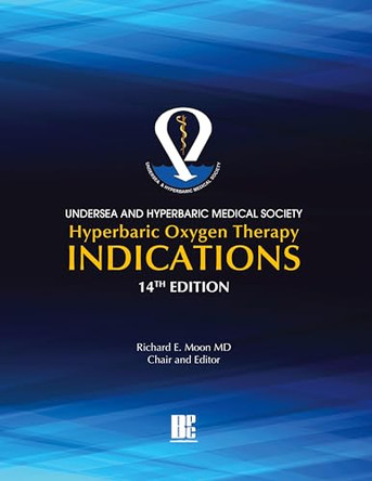 UHMS Hyperbaric Oxygen Therapy Indications, 14th Edition by Richard Moon 9781947239166
