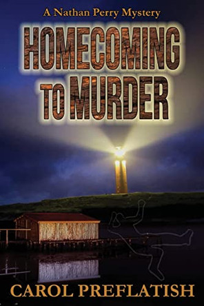 Homecoming to Murder: A Nathan Perry Mystery by Carol Preflatish 9781948042963