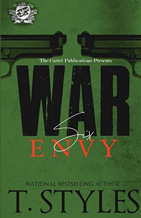 War 6: Envy (The Cartel Publications Presents) by T Styles 9781948373111