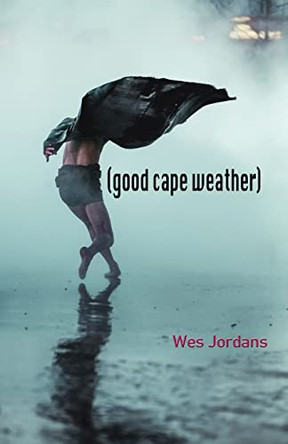 (good cape weather) by Wes Jordans 9781948461535