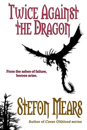 Twice Against the Dragon by Stefon Mears 9781948490085