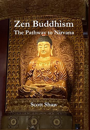 Zen Buddhism: The Pathway to Nirvana by Scott Shaw 9781949251203