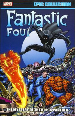 Fantastic Four Epic Collection: The Mystery of the Black Panther by Stan Lee