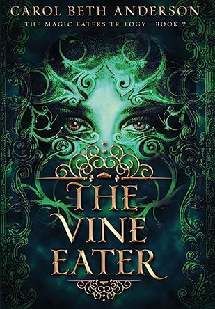 The Vine Eater by Carol Beth Anderson 9781949384130