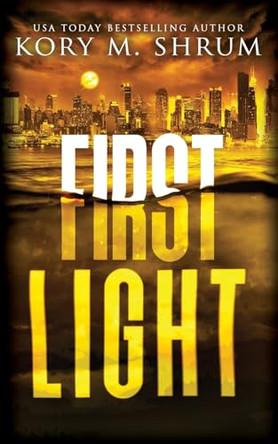 First Light by Kory M Shrum 9781949577730