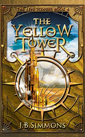 The Yellow Tower by J B Simmons 9781949785111