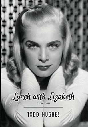 Lunch with Lizabeth by Todd Hughes 9781949790801