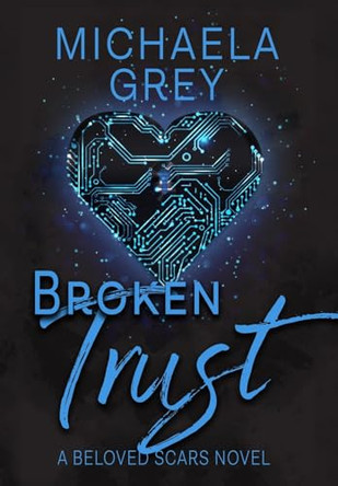 Broken Trust by Michaela Grey 9781949936155