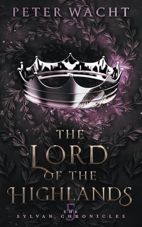 The Lord of the Highlands by Peter Wacht 9781950236084