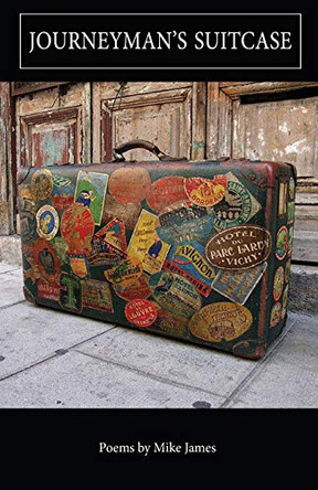 Journeyman's Suitcase by Mike James 9781950380862