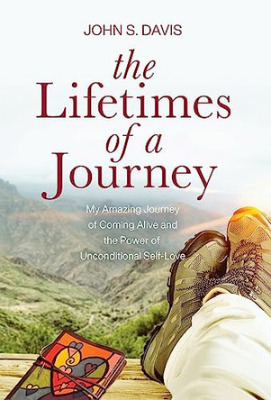 The Lifetimes of a Journey by John Davis 9781950385775