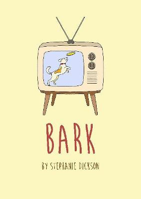 Bark Stephanie Dickson 9781910067925