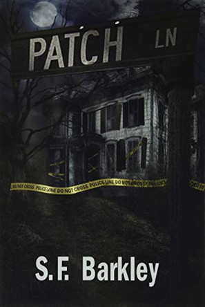 Patch Lane by S F Barkley 9781950502165