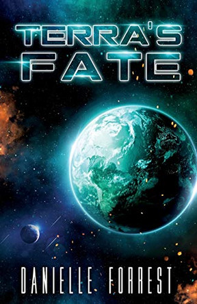 Terra's Fate by Danielle Forrest 9781950795048