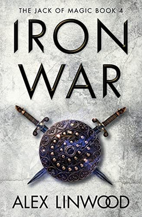 Iron War by Alex Linwood 9781951098124