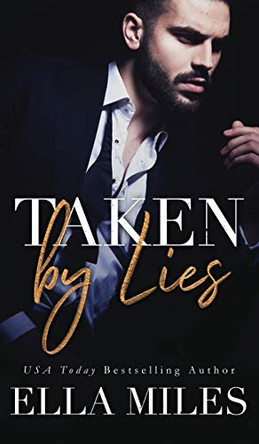Taken by Lies by Ella Miles 9781951114510