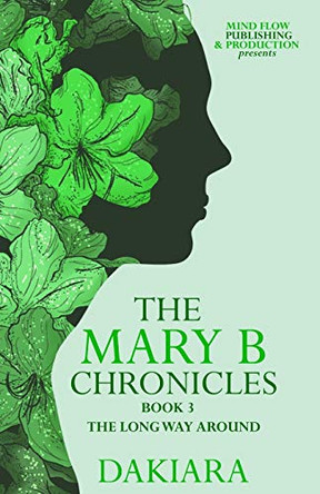 The Mary B Chronicles the Long Way Around Book 3 by Stories Matter Editing 9781951271060