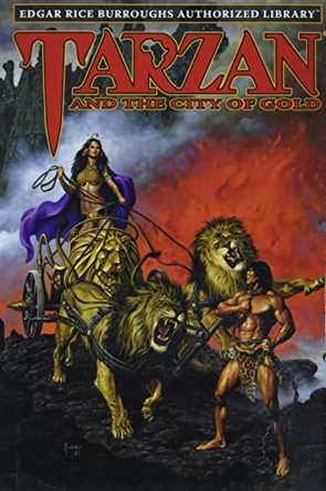 Tarzan and the City of Gold: Edgar Rice Burroughs Authorized Library by Edgar Rice Burroughs 9781951537159
