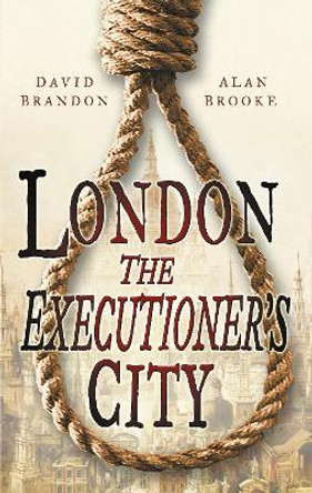 London: The Executioner's City by P. Brandon