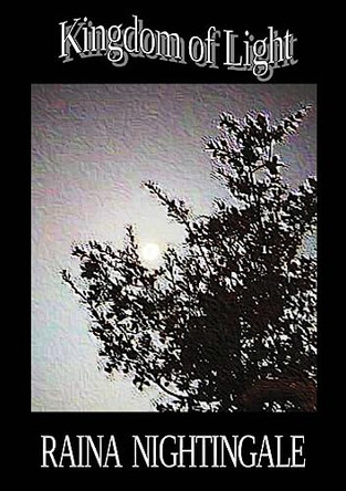 Kingdom of Light by Raina Nightingale 9781952176005