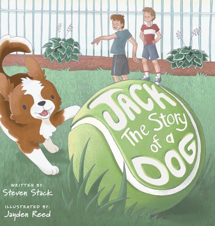 Jack: The Story of a Dog by Steven Stack 9781645385745