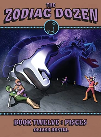 Pisces: Book Twelve in the Zodiac Dozen Series by Oliver Bestul 9781645386230