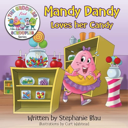 Mandy Dandy Loves her Candy by Stephanie Blau 9781952393068