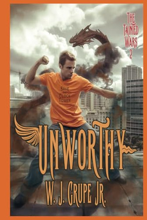 Unworthy by W J Grupe 9781952662058