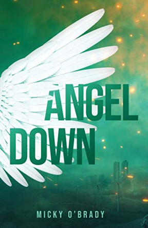 Angel Down by Micky O'Brady 9781952667244
