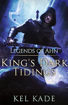 Legends of Ahn by Kel Kade 9781952687044