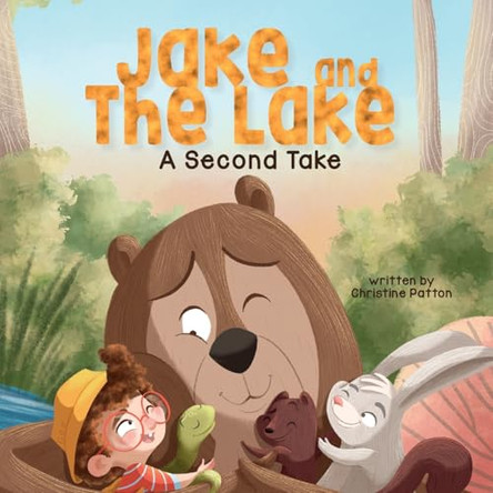 Jake and the Lake a Second Take by Christine Patton 9781952954924