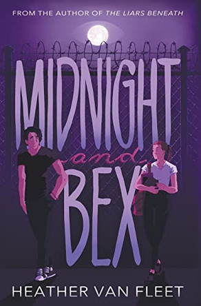 Midnight and Bex: A YA Contemporary Dark Romance Novel by Heather Van Fleet 9781953944313