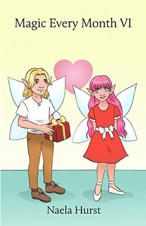 Magic Every Month VI by Naela Hurst 9781646102358