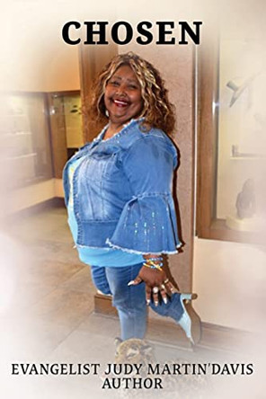 Chosen by Evangelist Judy Martin-Davis 9781954308626
