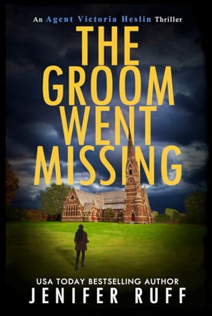 The Groom Went Missing by Jenifer Ruff 9781954447196