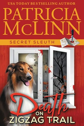 Death on ZigZag Trail (Secret Sleuth, Book 7) by Patricia McLinn 9781954478114