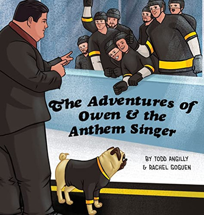The Adventures of Owen & the Anthem Singer by Todd Angilly 9781954819344