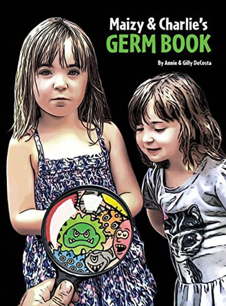 Maizy & Charlie's Germ Book by Annie Decosta 9781954819511