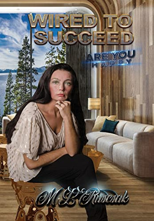 Are You Happy: Wired to Succeed by M L Ruscsak 9781955198240