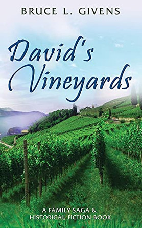 David's Vineyards by Bruce Lee Givens 9781955243407