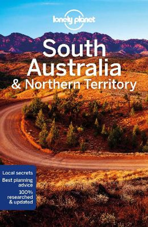 Lonely Planet South Australia & Northern Territory by Anthony Ham