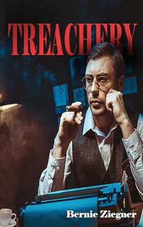 Treachery by Bernie Ziegner 9798890213518