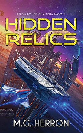 Hidden Relics by M G Herron 9781956029130