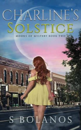 Charline's Solstice by S Bolanos 9781956128062