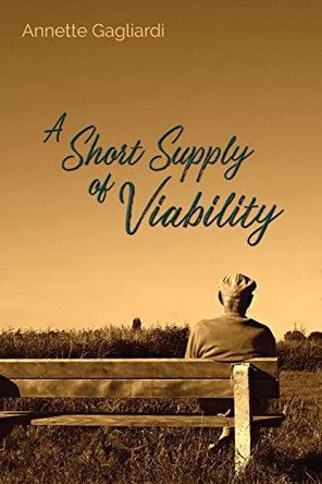 A Short Supply of Viability by Annette Gagliardi 9781956285154