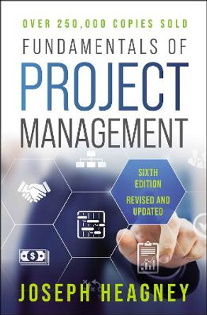 Fundamentals of Project Management, Sixth Edition by Joseph Heagney