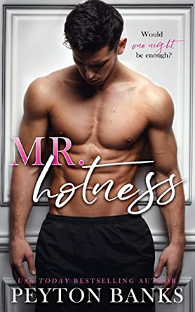 Mr. Hotness by Peyton Banks 9781956602050